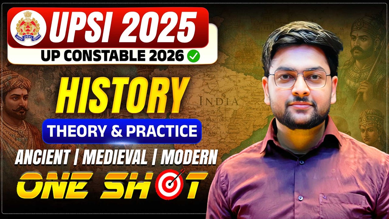 🔥 Complete History One Shot for  UPSI 2025 | Indian History Revision for UP Police Constable 2026