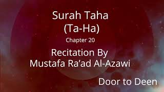 Surah Taha (Ta-Ha) Mustafa Ra'ad Al-Azawi  Quran Recitation