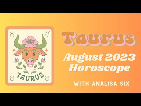 Taurus August 2023 Horoscope