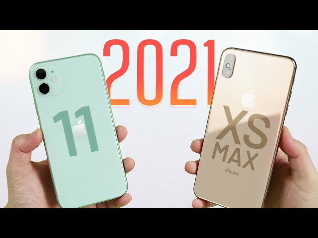 Mua iPhone cũ cho 2021: iPhone XS Max hay iPhone 11?