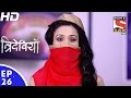 Trideviyaan - त्रिदेवियाँ - Episode 26 - 20th December, 2016