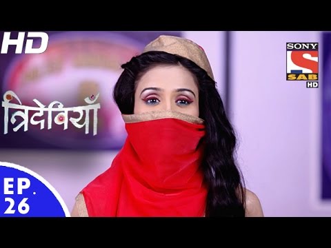 Trideviyaan - त्रिदेवियाँ - Episode 26 - 20th December, 2016