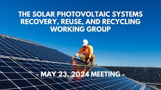 Solar Recycling Working Group Meeting - Mary 23 (2024)