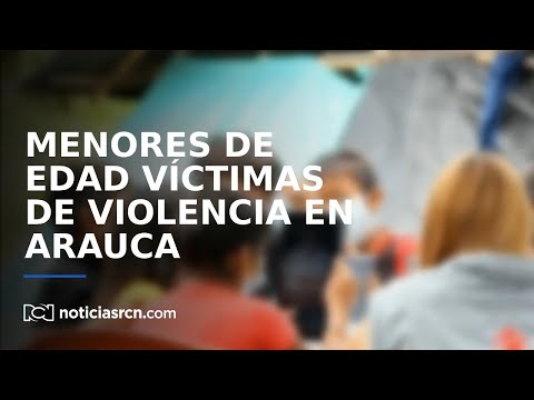 Cerca de 1.123 menores de edad han sido víctimas de la violencia en municipios de Arauca