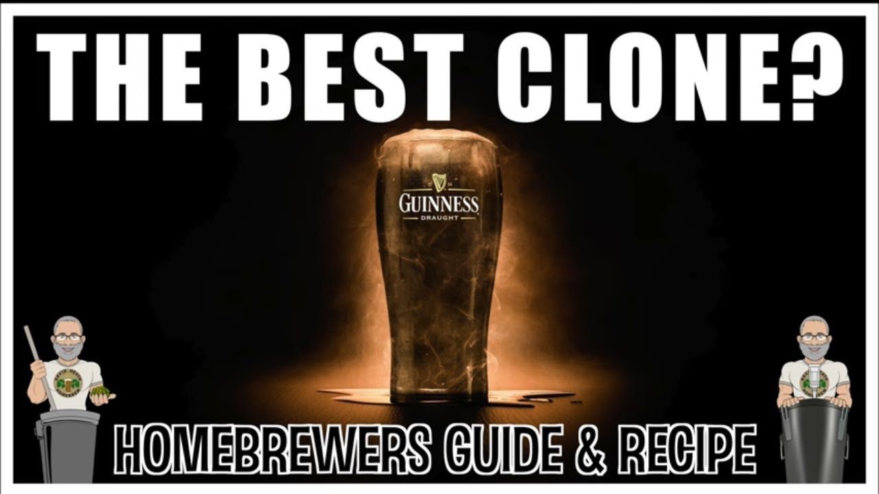 The Best Guinness Clone? Full All Grain Recipe And Guide For Homebrewers