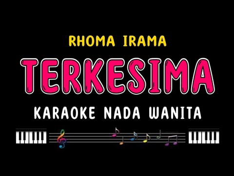 TERKESIMA - Karaoke Nada Wanita [ RHOMA IRAMA ]