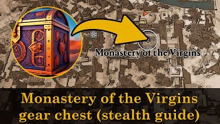 Monastery of the Virgins gear chest stealth guide, Karkh collectibles | Assassin's Creed Mirage