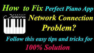 How to Fix Perfect Piano App Network Connection Problem in Android & Ios|  Internet Connection Error