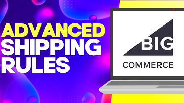 How to Find Advanced Shipping Rules Settings on Bigcommerce