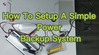 Inverter Backup System // How to Setup a Simple Power Backup System