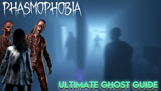 ULTIMATE PHASMOPHOBIA GHOST GUIDE