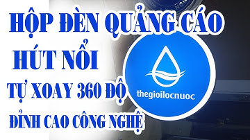 Hộp Đèn Quảng cáo , Biển Quảng cáo Tự Xoay 360  Hút Nổi Mica Có Led Rọi