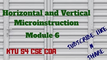 Horizontal and Veritical Microinstruction |Module 6 KTU S4 CSE COA Malayalam