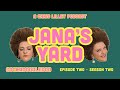 Jana&#39;s Yard - Cockadoodledoo - Episode Two - Season 2