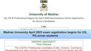 Madras University April 2023 exam registration begins for UG, PG arrear students.