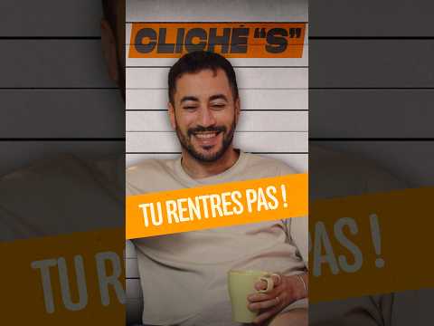 Tu rentres pas ! - Akim Omiri, CLICHÉ "S"