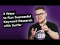 3 Ways to Run Successful Keyword Research with Surfer