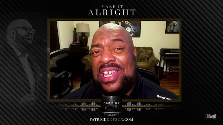 PATRICK DOPSON- NEW RELEASE- 'Make It Alright' (fe...