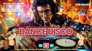 The Best Eurodisco Dance Megamix - Disco Dance 70s 80s 90s Classic - No Face No Name No Number