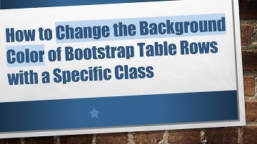 How to Change the Background Color of Bootstrap Table Rows with a Specific Class