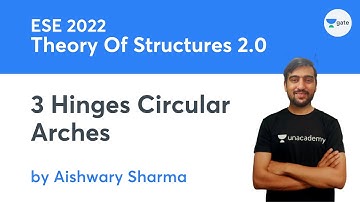 L 53 | 3 Hinges Circular Arches | Theory Of Structures 2.0 #ESE | Aishwary Sharma