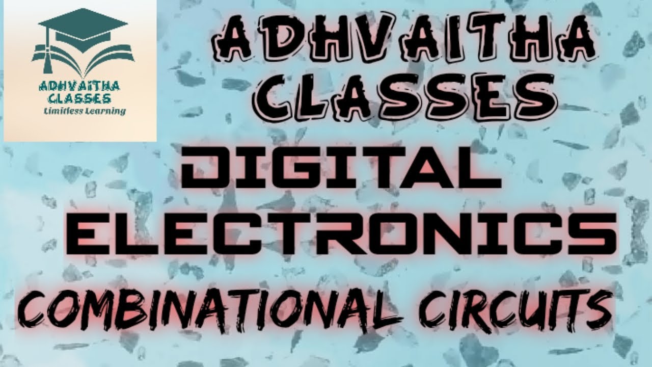 Combinational Circuits Digital Electronics GATE,IES,UGC NETElectronic Science Adhvaitha Classes