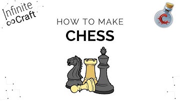 How to make Chess in Infinite Craft?