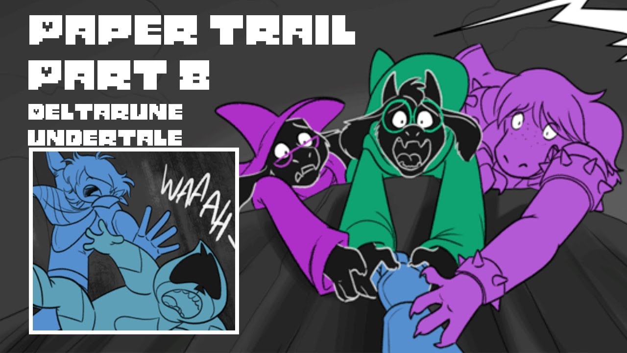 Paper Trail Part 8 【 Deltarune - Undertale Comic Dub 】