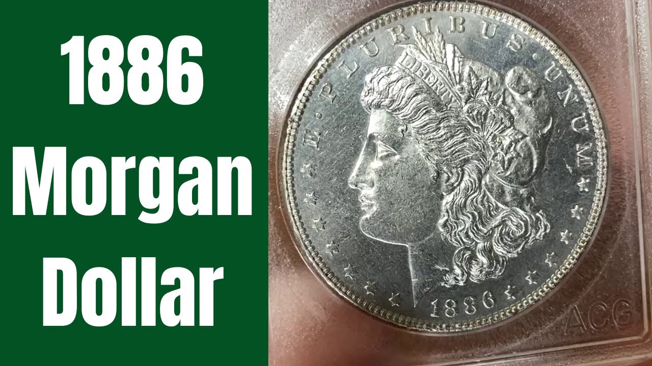 1886 Morgan Dollar, Beautiful Example in MS 62 - YouTube