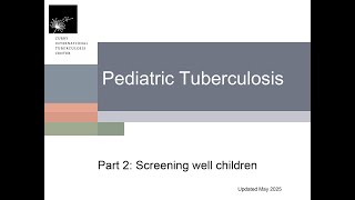Pediatric TB Part 2: Screening well children