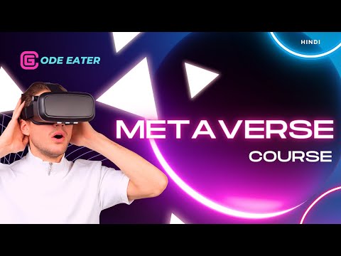 Metaverse Course | Code Eater - Blockchain | Hindi