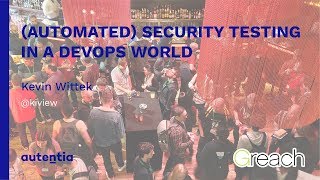 Automated Security Testing in a DevOps world - Kevin Wittek