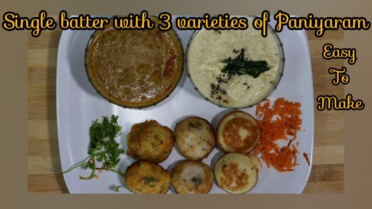 Single Batter Single Batter With 3 Varieties of Paniyaram - YouTube