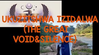 Ukuthula Kwezidalwa the Great Voidsilence