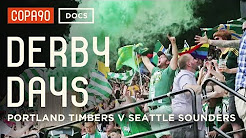 Battle of Cascadia - Portland Timbers vs Seattle Sounders | Derby Days