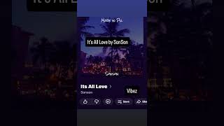 It’s All Love by SonSon #teamjehovah #australia #chinamainland #colombia #guyana #japan #hiphop