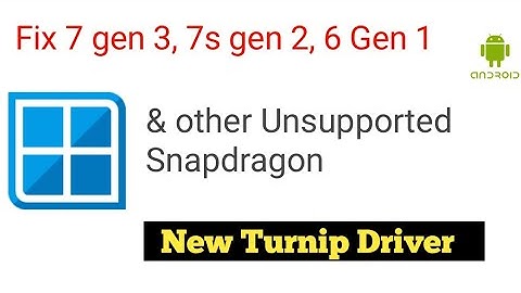 New Turnip - Fix Unsupported Snapdragon 7 gen 3,7s gen 2 6 Gen 1 Etc | Winlator Bionic
