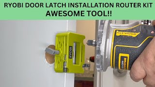 RYOBI DOOR LATCH INSTALLATION ROUTER KIT HOW TO. AWESOME TOOL.