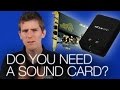 Do you Need a Sound Card?