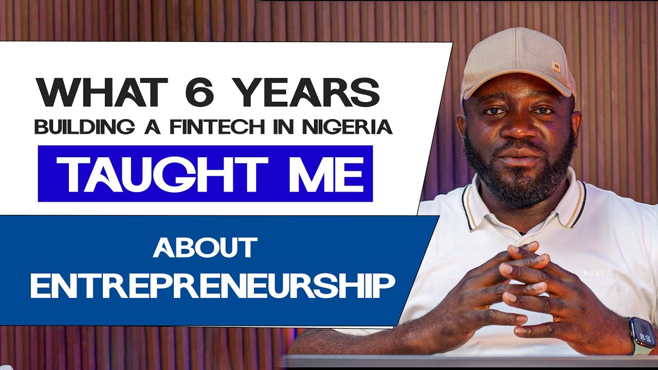 What 6 Years Building a Fintech in Nigeria Taught Me About Entrepreneurship
