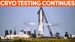 Ship 25 and Full Stack Cryogenic Testing Continues | SpaceX Boca Chica