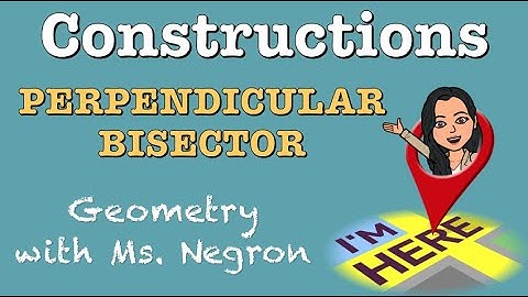 Constructing a Perpendicular Bisector | Geometry with Ms. Negron
