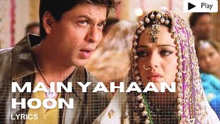 Shah Rukh Khan Preity Zinta   Main Yahaan Hoon S