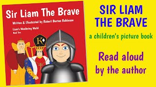 Picture Book Read Aloud: Sir Liam The Brave - fun learning with this story poem for preschoolers