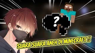 MENGUNGKAP MISTERI SUARA SUARA ANEH DI MINECRAFT!!!..