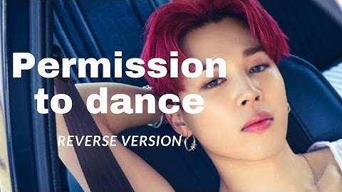 [reverse version] BTS - "PERMISSION TO DANCE" MV