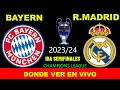 Bayern munich vs real madrid donde ver en vivo fecha hora horario cuando juegan en varios paises