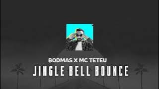 Bodmas X Mc Teteu jingle Bell Bounce Instagram Tranding Song