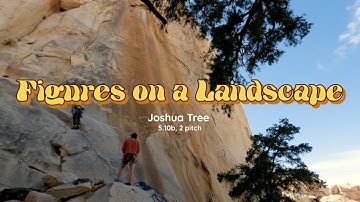 Figures on a Landscape 5.10b, 2 pitch | Joshua Tree, CA