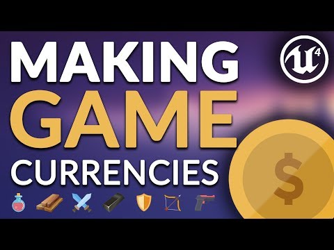 How In-Game Currencies are Made - Unreal Engine 4